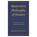 Materialist Philosophy of History: A Realist Antidote to Postmodernism