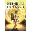 Isie Phillips and the House of Xian
