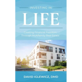 Investing in Life: Creating Financial Freedom Through Multifamily Real Estate