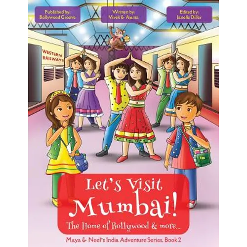 Let's Visit Mumbai! (Maya & Neel's India Adventure Series, Book 2)