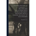 The War-history of Company "C", (Beauregard Volunteers) Sixth Georgia Regiment (infantry) With a Graphic Account of Each Member