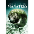 Manatees - Curious Kids Press: Kids book about animals and wildlife, Children's books 4-6