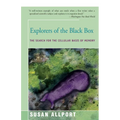 Explorers of the Black Box: The Search for the Cellular Basis of Memory