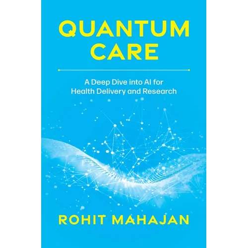Quantum Care: A Deep Dive Into AI for Health Delivery and Research