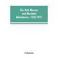 The York mercers and merchant adventurers, 1356-1917