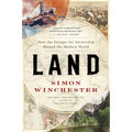 Land: How the Hunger for Ownership Shaped the Modern World