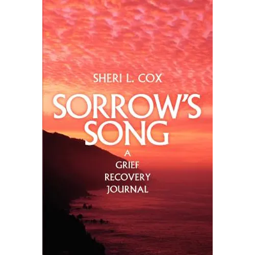 Sorrow's Song: A Grief Recovery Journal