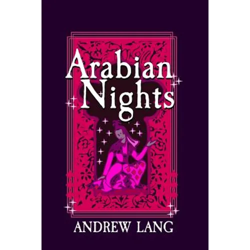 Arabian Nights: Original and Unabridged