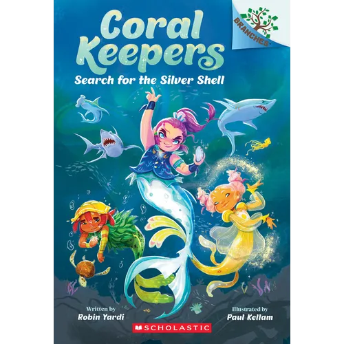 Search for the Silver Shell: A Branches Book (Coral Keepers #1)