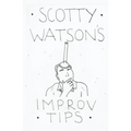 Scotty Watson's Improv Tips