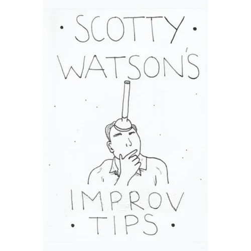 Scotty Watson's Improv Tips