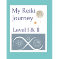 My Reiki Journey Level I & II
