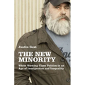 New Minority: White Working Class Politics in an Age of Immigration and Inequality