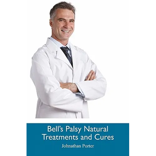 Bell's Palsy Natural Treatments and Cures