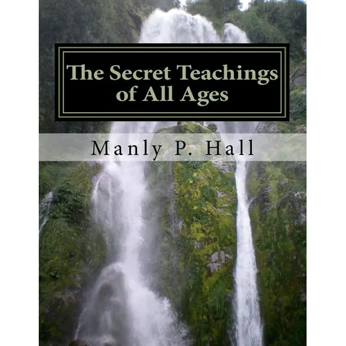 The Secret Teachings of All Ages