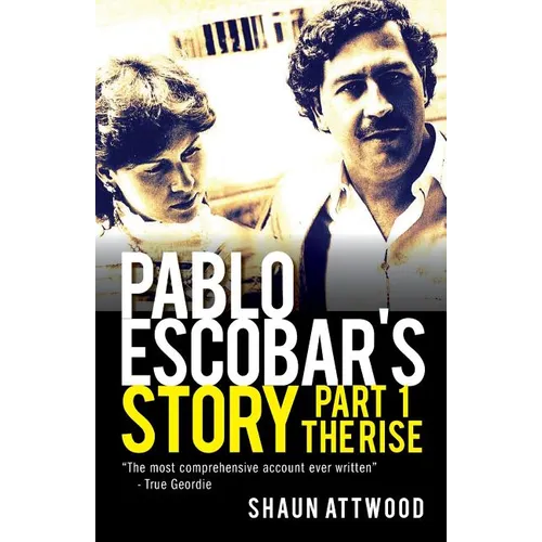 Pablo Escobar's Story 1: The Rise