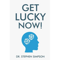 Get Lucky Now!: The 7 secrets of lucky people