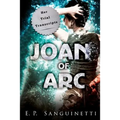 Joan of Arc: Her Trial Transcripts