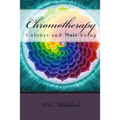 Chromotherapy - Colours and Well-being -