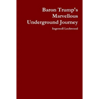 Baron Trump's Marvellous Underground Journey - Paperback