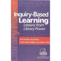Inquiry-Based Learning: Lessons from Library Power