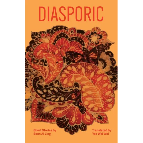 Diasporic: Short Stories by Soon Ai Ling