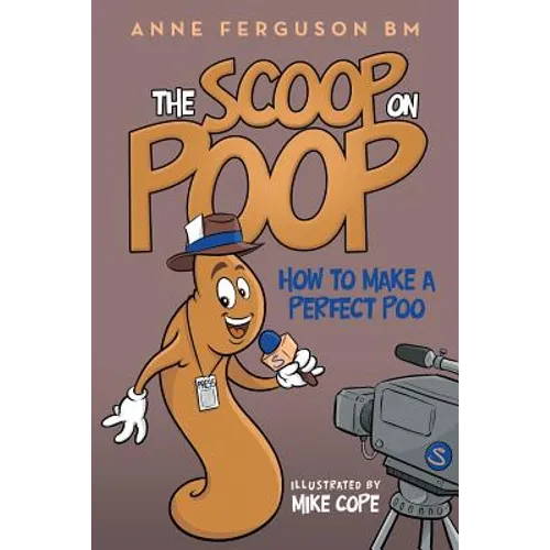 The Scoop on Poop: How to Make a Perfect Poo