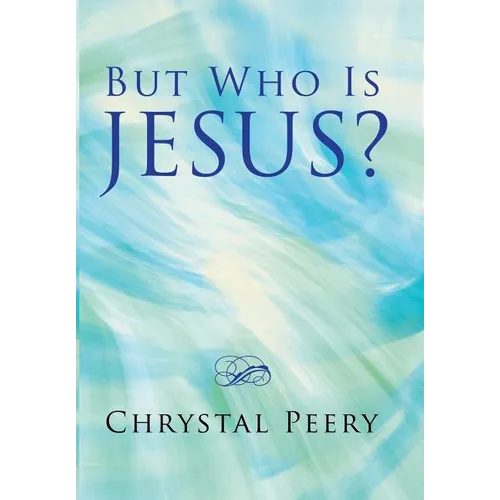 But Who Is Jesus?