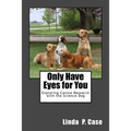 Only Have Eyes for You: Exploring Canine Research with The Science Dog