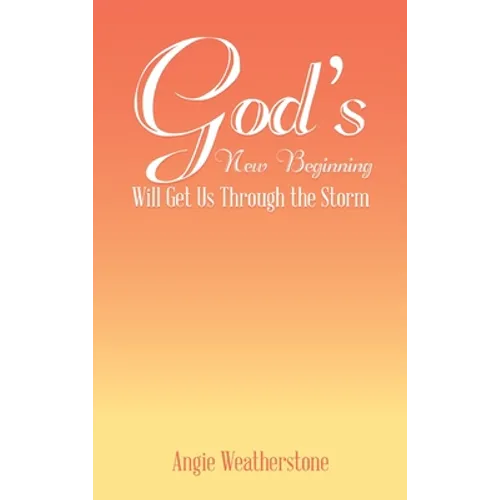 God's New Beginning Will Get Us Through the Storm