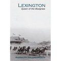 Lexington: Queen of the Bluegrass