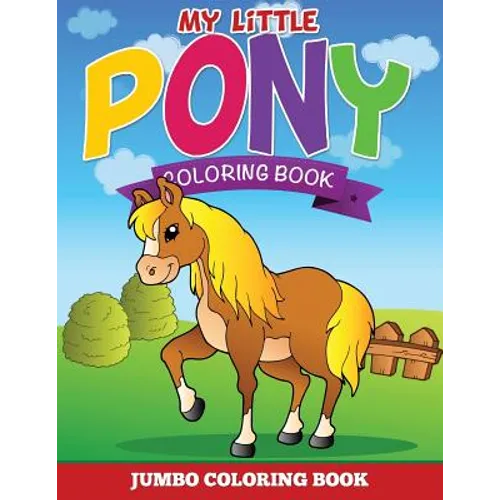 My Little Pony Coloring Pages (Jumbo Coloring Book)