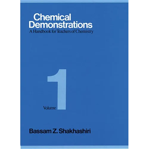 Chemical Demonstrations, Volume 1: A Handbook for Teachers of Chemistry