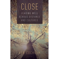 Close: Leading Well Across Distance and Cultures