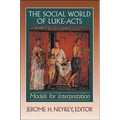 The Social World of Luke-Acts: Models for Interpretation