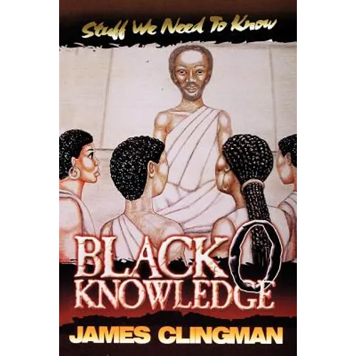 Black-O-Knowledge: Stuff We Need to Know