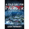 A Cold Day for Murder: A Cozy Mystery