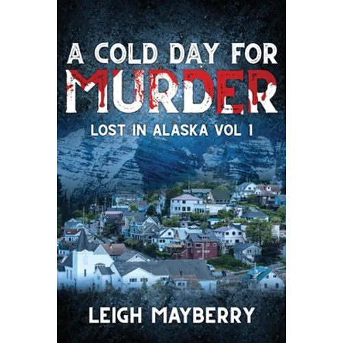 A Cold Day for Murder: A Cozy Mystery