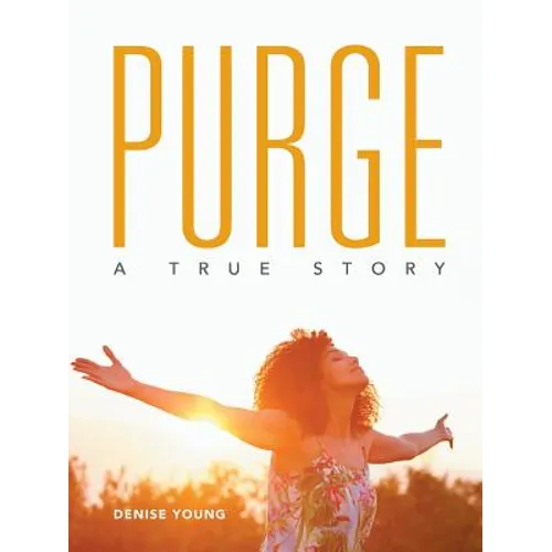 Purge: A True Story