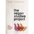 The Vegan Studies Project: Food, Animals, and Gender in the Age of Terror