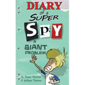 Diary of a Super Spy 3: A Giant Problem!