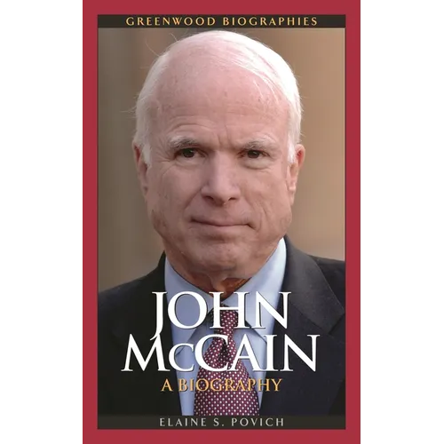 John McCain: A Biography