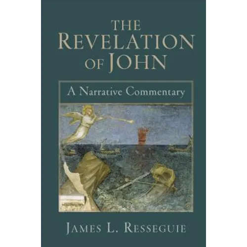 The Revelation of John: A Narrative Commentary