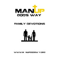 Man Up God's Way Family Devotion: Family Devotion