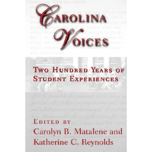 Carolina Voices: Two Hundred Years of Student Experiences