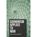 Darwinism Applied to Man