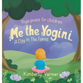 Me the Yogini: A Day In The Forest