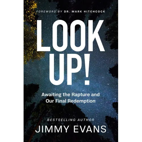 Look Up!: Awaiting the Rapture and Our Final Redemption