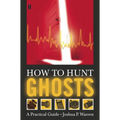 How to Hunt Ghosts