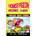 Homer Pigeon Becomes a Hero